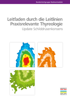 Leitfaden durch die Leitlinien – Praxisrelevante Thyreologie